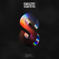 Seize - Close to You