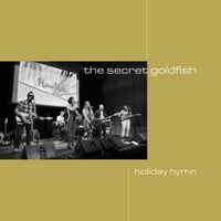 The Secret Goldfish - Holiday Hymn