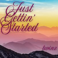 twinz - Just Gettin' Started