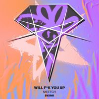 DJ Meetch - Will F*K You Up (Extended Mix)