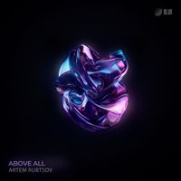 Artem Rubtsov - Above All