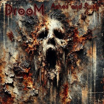 DrooM - Ashes and Rust