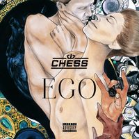CHESS - Ego (Explicit)
