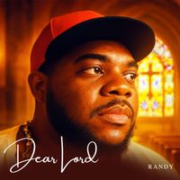 Randy - Dear Lord