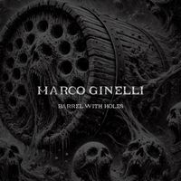 Marco Ginelli - Barrel with Holes