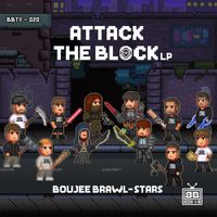 BoujeeBass TV - Boujee Brawl-Stars: Attack The Block LP