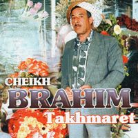 Cheikh Brahim - Takhmaret
