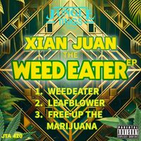 Xian Juan - The Weed Eater