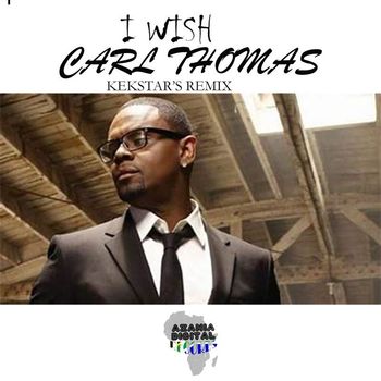 Carl Thomas - I WISH (Kek'star's Remix)