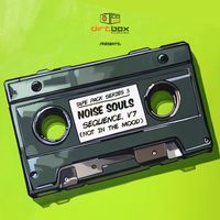 Noise Souls - Sequence V7 (Not In The Mood)