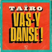 Taïro - Vas-y danse