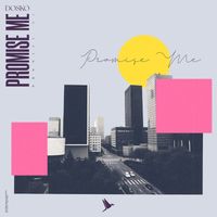 Dosko - Promise Me