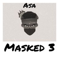 Asa - Masked 3 (Explicit)