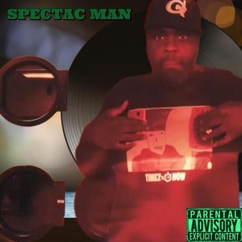 Spectacular - SPECTAC MAN (Explicit)