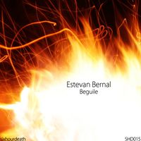 Estevan Bernal - Beguile