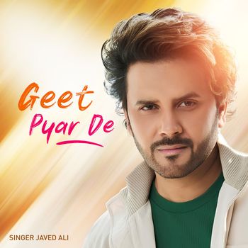 Javed Ali - Geet Pyar De