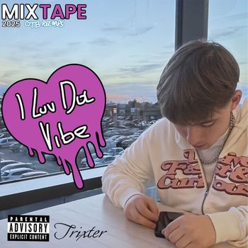 Trixter - I Luv Da Vibe (Explicit)