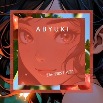 ABYUKI - The First Step