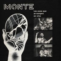 Monte - Las cosas que se rompen (En Vivo)
