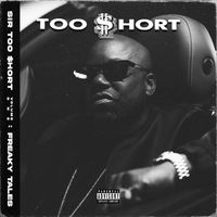 Too $hort - SIR TOO $HORT, VOL. 1 (FREAKY TALES) (Explicit)