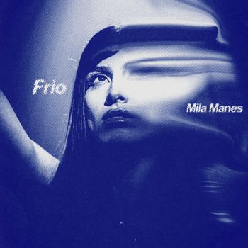 Mila Manes - Frío