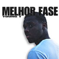 Young T - Melhor Fase (Explicit)