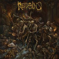 Remains - Grinding From The Grave (Explicit)