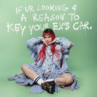 Anne-Marie - If You're Looking For A Reason To Key Your Ex's Car (Explicit)