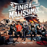 Finley - FINIRÀ MALISSIMO (feat. Shade)