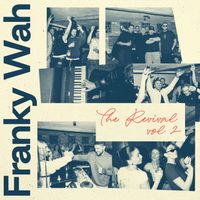 Franky Wah - The Revival, Vol. 2