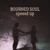 SUNSHINE - BOURNED SOUL (speed up)
