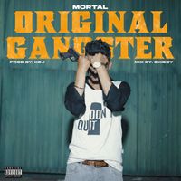 Mortal - Original Gangster (Explicit)