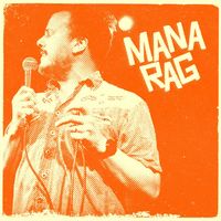 Mana Rag - Never Coming Back