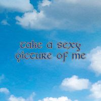 CMAT - Take A Sexy Picture Of Me