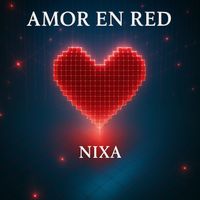 Nixa - Amor En Red