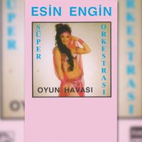 Esin Engin - Oyun Havası (Süper Orkestrası)