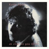 Kevin Ayers - As Close as you think
