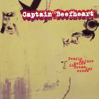 Captain Beefheart - Pearls Before Swine, Ice Cream for Crows