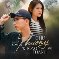 LoKi - Chữ Thương Không Thành