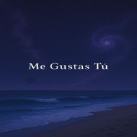 JUANMA - Me Gustas Tú
