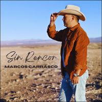 Marcos Carrasco - Sin Rencor