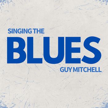Guy Mitchell - Singing the Blues