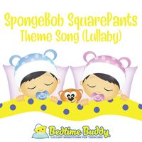 Bedtime Buddy - SpongeBob SquarePants Theme Song (Lullaby)
