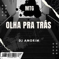 DJ Amorim - Olha Pra Trás (Explicit)