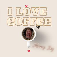 Johnny Jay - I Love Coffee