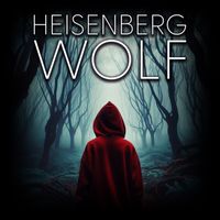 Heisenberg - Wolf