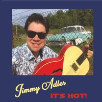 Jimmy Adler - It's Hot!