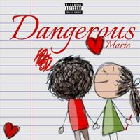 Marie - Dangerous (Explicit)