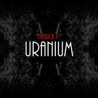 Patrick P. - Uranium
