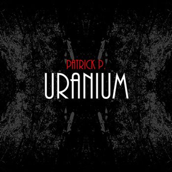 Patrick P. - Uranium